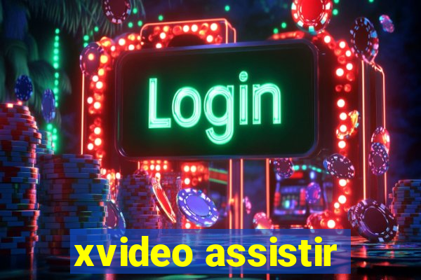 xvideo assistir